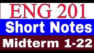 ENG 201 Midterm Short Notes / ENG201 Subjective Notes/ ENG201 Midterm preparation / question answers