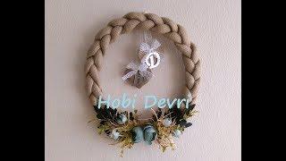 DIY,Easy Door Decoration,Braided Burlap Wreath-Kapı Bandından,Hasır Örgü Kapı Süsü Yapılışı