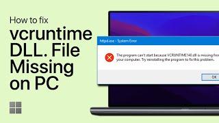 How to Fix vcruntime140.dll Missing Error on Windows 10/11