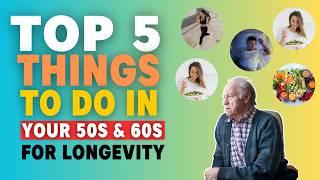 Why Your 50s and 60s Are the PERFECT Time to Focus on Longevity