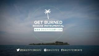 *SOLD* Alborosie Type Beat "Get burned" Reggae Riddim Instrumental 2017 [Prod. Daily Ites Beats]