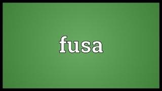 Fusa Meaning