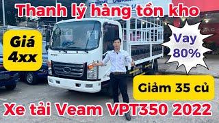 Giảm mạnh cho mẫu xe tải Veam Vpt350 3.5 tấn 2022 - Xe Tải Veam 3.5 Tấn Thùng Dài 4.9 mét #xetaiveam