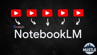 NotebookLM:  How To Summarize Multiple YouTube Videos