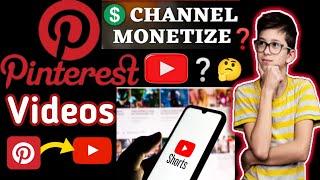 Can I use pinterest videos on YouTube ? Pinterest videos monitize hota hai ya nahin 