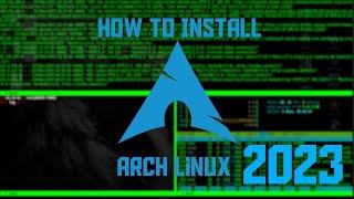 How to Install Arch Linux in 2023