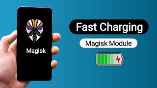 Fast Charging Magisk Module