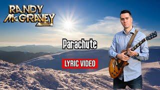 "Parachute" - Official Lyric Video (Randy McGravey)