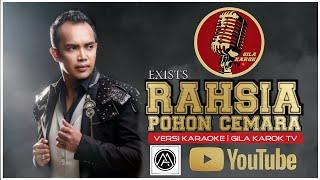 EXISTS - RAHSIA POHON CEMARA (VERSI KARAOKE) | GILA KAROK TV