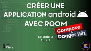 Créer une application Android avec base de données (Kotlin & Compose) - Android Studio 2024 - E2P2