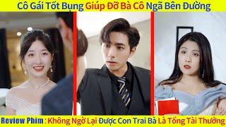 Cô Gái Tốt Bụng Giúp Đỡ Bà Cô Ngã Bên Đường，Không Ngờ Lại Được Con Trai Bà Là Tổng Tài Thưởng#review