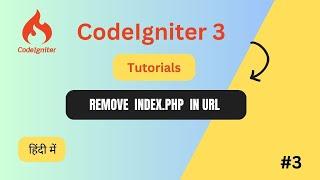 Remove index.php from URL in CodeIgniter 3 | Clean URL Configuration Tutorial