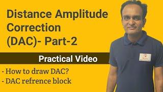 Part-2- Practical Distance amplitude correction (DAC) ll How to draw DAC ll SDH reference block
