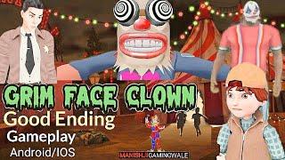 Grim Face Clown full gameplay Good Ending