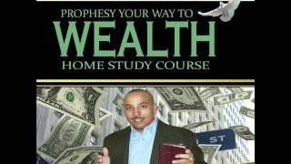 PROPHESY YOUR WAY TO WEALTH