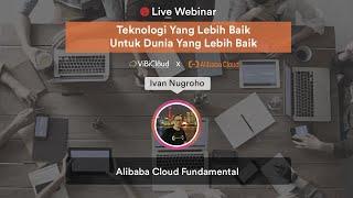 Alibaba Cloud Fundamental - ViBiWebinar