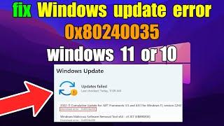 How to fix Windows update error 0x80240035 windows 11 or 10