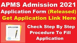 APMS 2021 Application Form (Released) - How to Fill APMS Admission Application 2021