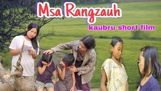 Msa Rangzauh || kaubru short film 2023