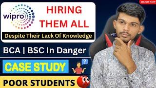 Why Wipro is Hiring Students Without Knowledge?  | Case Study