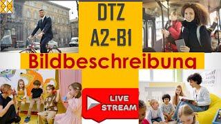 G.A.S.T  DTZ / B1 | Bildbeschreibung | zwei Themen | Live am 13.04.2022