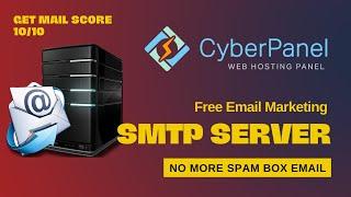 Free Email Marketing - Setup Own SMTP Linux Mail Server on CyberPanel - Never in Spam Box