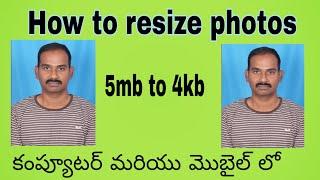 HOW TO RESIZE PHOTO FOR ONLINE APPLICASTION USE IN TELUGU BELOW 100 KB 5MB TO 4KB