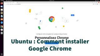 Comment installer Google Chrome sur Ubuntu