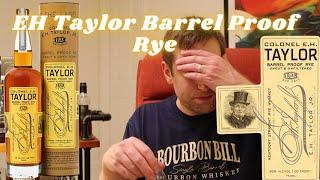 EH Taylor Barrel Proof Rye  The Biggest Miss from Buffalo Trace?