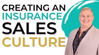 Creating An Insurance Agency Sales Culture | 5 Sales Management Strategies