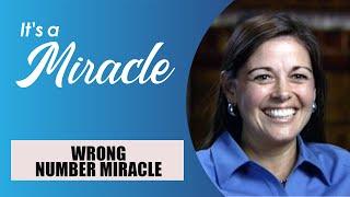 Wrong Number Miracle - It's a Miracle