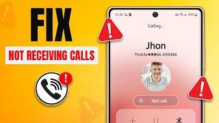 How to Fix Samsung Galaxy Phone Not Receiving Phone Calls | Incoming Calls Not Working