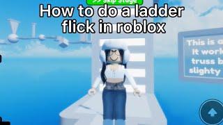 How to do a ladder flick in Roblox (mobile & pc)