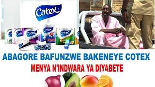 ABAGORE BAFUNZWE BAKENEYE COTEX.     MENYA INDWARA YA DIABETE N'IBIRIBWA BIJYANA NAYO