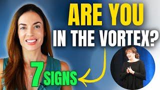 7 Signs You Are in the Vortex | LAW OF ATTRACTION