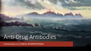 Commentary on CLINICAL INTERPRETATION of Antidrug Antibodies