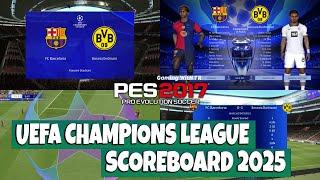 PES 2017 UEFA CHAMPIONS LEAGUE SCOREBOARD 2025 UPDATE