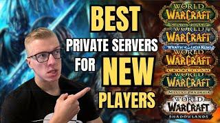 BEST WoW Private Servers for NEW PLAYERS!