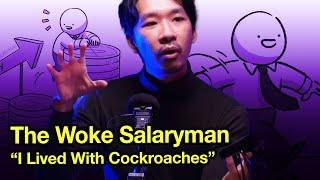 Goh Wei Choon | The Woke Salaryman: "I Lived With Cockroaches"