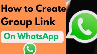 How to Create a WhatsApp Group Link in Simple Steps|Updated Method