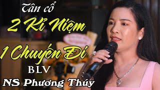 Tân cổ Hai kỉ Niệm Một Chuyến Đi - TG Hoài Linh & Quế Chi | BLV NS Phương Thúy | Tân Cổ Việt