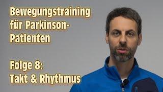 Bewegungstraining für Parkinson-Patienten - Folge 8: "Takt & Rhythmus"