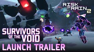 Risk of Rain 2: Survivors of the Void Launch Trailer