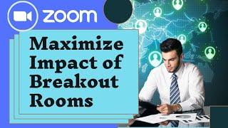 Zoom-Maximise Use of the Breakout Rooms #zoom #teachonline