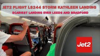 Leeds Bradford Airport Storm Kathleen - Jet2 Flight Ls244 - Scariest Landing Ever