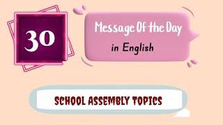 Message of the day || Message of the day topic in English || School Assembly Topics ||