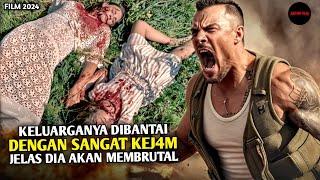 Balas Dendam Paling Brut4l Akibat Keluarganya Dih4bisi Para M4fia - Alur Cerita Film Action