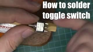 How to solder small toggle switch