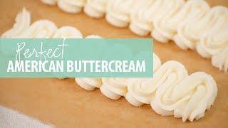 How to make American Buttercream - Tips and Tricks