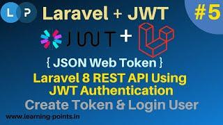 Laravel 8 REST API Using JWT Authentication #5  Create login functionality and generate new token